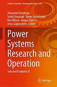 Power Systems Research and Operation: Selected Problems II