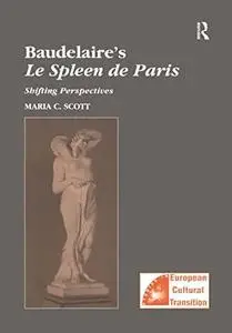 Baudelaire’s Le Spleen de Paris: Shifting Perspectives