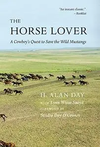 The Horse Lover: A Cowboy's Quest to Save the Wild Mustangs (Repost)