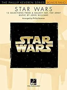 Star Wars: The Phillip Keveren Series Big-Note Piano (Phillip Keveren: Big-note Piano)