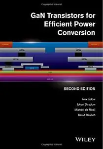 GaN Transistors for Efficient Power Conversion, 2nd Edition