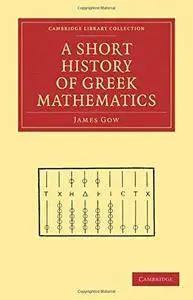 A Short History of Greek Mathematics (Repost)