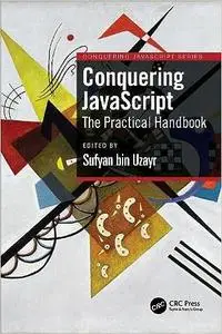 Conquering JavaScript: The Practical Handbook