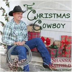 Shanna Hatfield - The Christmas Cowboy
