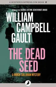 «The Dead Seed» by William Campbell Gault