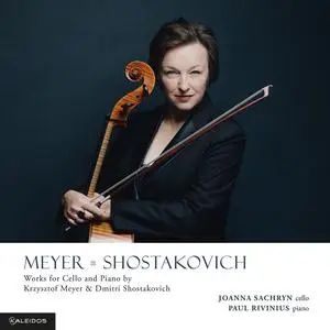 Joanna Sachryn, Paul Rivinius - Meyer & Shostakovich: Works for Cello & Piano (2023) [Official Digital Download 24/96]