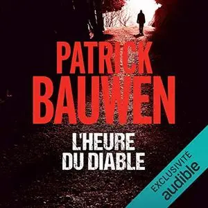 Patrick Bauwen, "L'heure du diable"