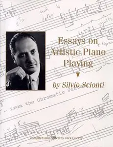 Essays on Artistic Piano Playing by Silvio Scionti