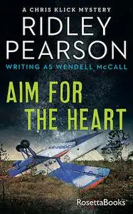 «Aim for the Heart» by Ridley Pearson