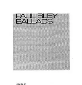Paul Bley Trio - Ballads - mp3 128 - 1971 [ECM 1010]