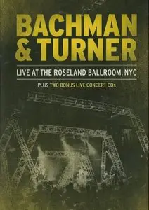 Bachman and Turner - Live at Roseland Ballroom, NYC (2011)