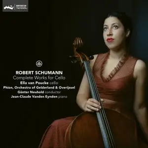 Ella van Poucke - Schumann: Complete Works for Cello (2021) [Official Digital Download]