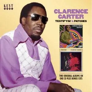 Clarence Carter - Testifyin' & Patches (2017)