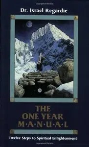 The One Year Manual: Twelve Steps to Spiritual Enlightenment (Repost)