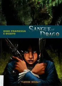 Sangue di Drago Volume 8 - Ogni promessa è un debito (2015)
