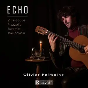 Olivier Pelmoine - Piazzolla, Jacqmin, Jakubowski & Villa-Lobos: Guitar Works (2018) [Official Digital Download 24/88]