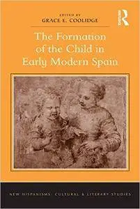 The Formation of the Child in Early Modern Spain