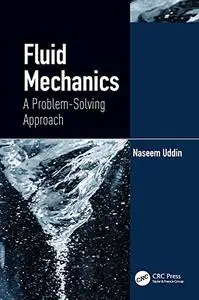 Fluid Mechanics: A Problem-Solving Approach