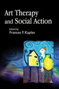 Art Therapy And Social Action