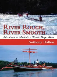 «River Rough, River Smooth» by Anthony Dalton