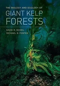 The Biology and Ecology of Giant Kelp Forests