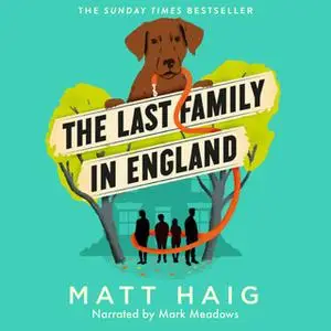 «The Last Family in England» by Matt Haig