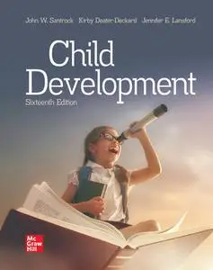 Child Development: An Introduction, 16th Edition