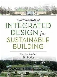 Fundamentals of Integrated Design for Sustainable Building (repost)