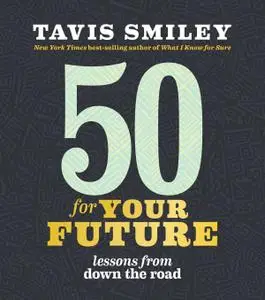 50 for Your Future: Lessons from Down the Road (Repost)