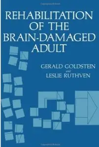‎Rehabilitation of the Brain-Damaged Adult