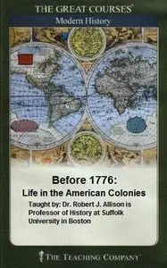 Before 1776 Life in the American Colonies (The Great Courses 8510) (Audiobook)