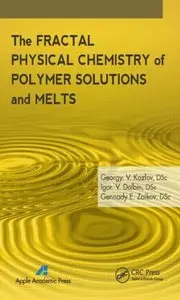 The Fractal Physical Chemistry of Polymer Solutions and Melts (repost)