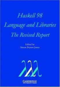 Haskell 98 Language and Libraries: The Revised Report