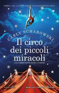 Carly Schabowski - Il circo dei piccoli miracoli