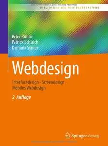 Webdesign: Interfacedesign - Screendesign - Mobiles Webdesign, 2. Auflage