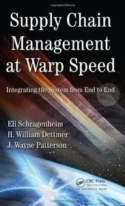Supply Chain Management at Warp Speed: Integrating the System from End to End (Repost)