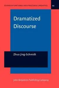 Dramatized Discourse: The Mandarin Chinese ba-construction