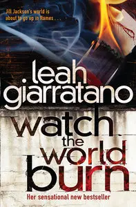 Leah Giarratano - Watch the World Burn (Detective Jill Jackson)