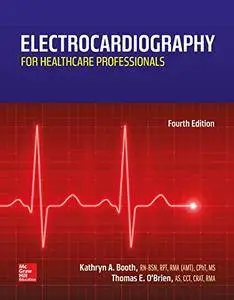 Electrocardiography for Healthcare Professionals, 4th Edition