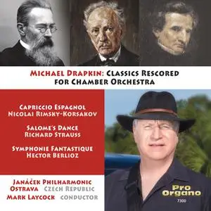 Janáček Philharmonic Orchestra & Mark Laycock - Michael Drapkin - Classics Rescored for Chamber Orchestra (2022) [24/96]