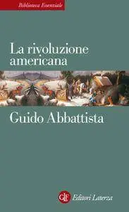 Guido Abbattista - La rivoluzione americana (Repost)
