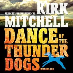 «Dance of the Thunder Dogs» by Kirk Mitchell
