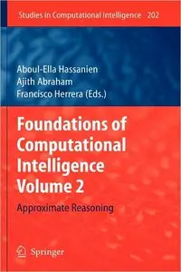 Foundations of Computational Intelligence Volume 2: Approximate Reasoning (repost)