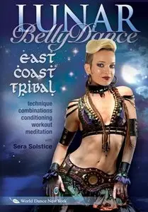 Lunar Bellydance - East Coast Tribal with Sera Solstice