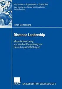 Distance Leadership: Modellentwicklung, empirische Überprüfung und Gestaltungsempfehlungen (Repost)