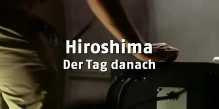 Hiroshima - Der  Tag danach (2011)