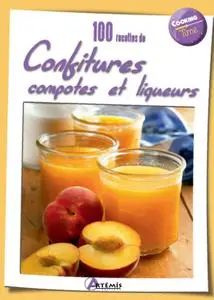 Collectif, "100 recettes de confitures- compotes et liqueurs"