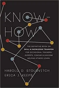 Know-How: The Definitive Book on Skill and Knowledge Transfer for Occasional Trainers