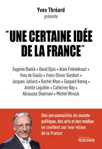 Yves Thréard, "Une certaine idée de la France"