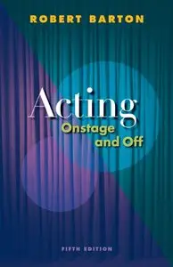 Acting: Onstage and Off, 5 edition